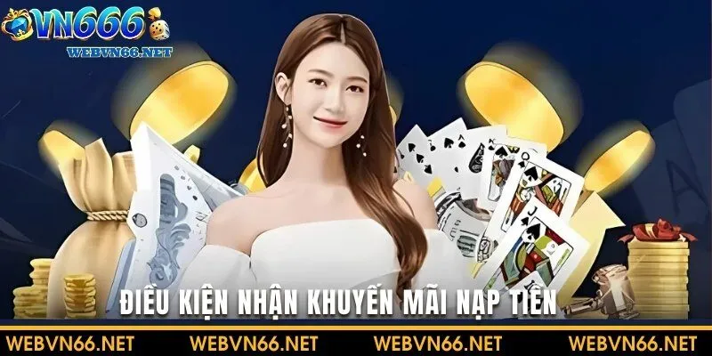 Điều kiện áp dụng ưu đãi nạp tiền